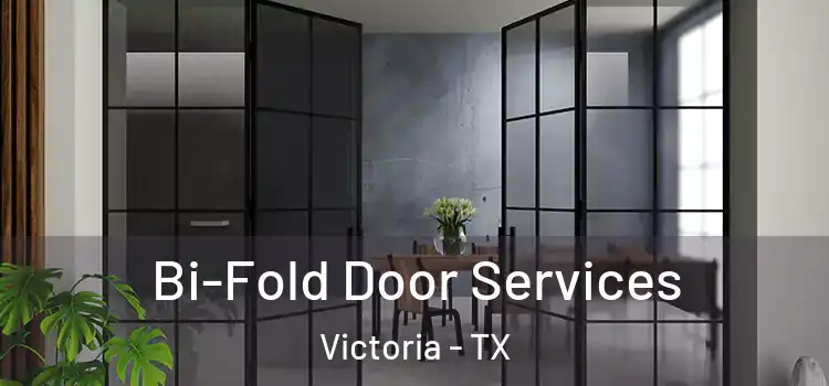 Bi-Fold Door Services Victoria - TX