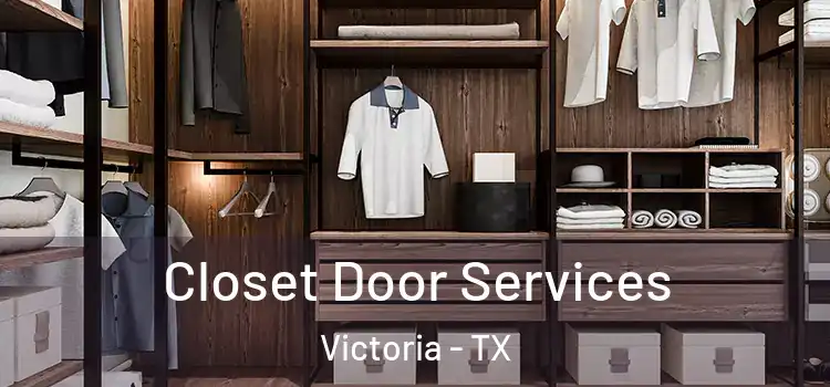 Closet Door Services Victoria - TX