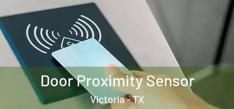Door Proximity Sensor Victoria - TX