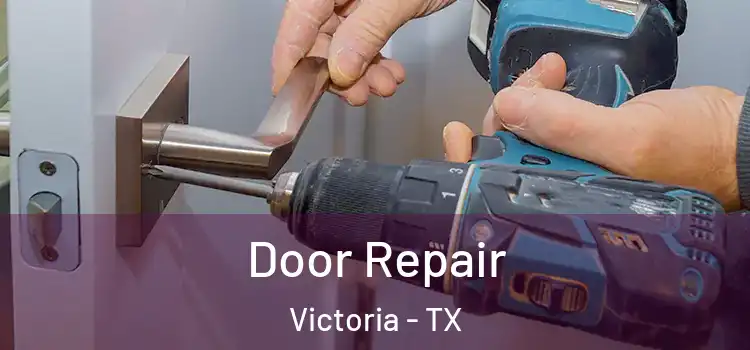 Door Repair Victoria - TX