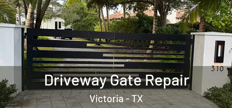 Driveway Gate Repair Victoria - TX