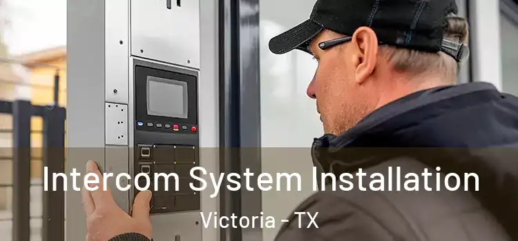 Intercom System Installation Victoria - TX