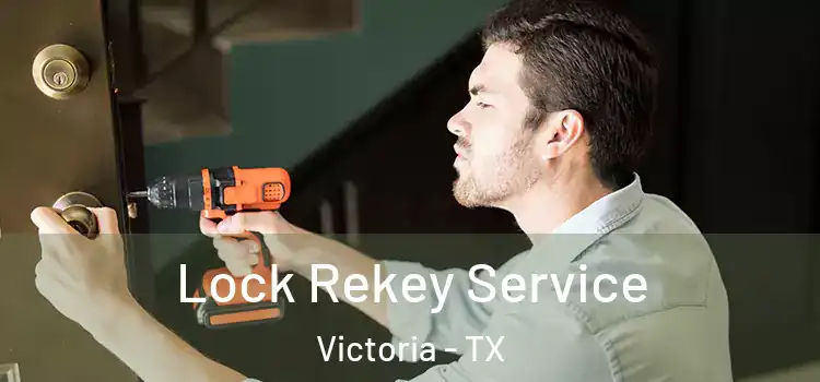 Lock Rekey Service Victoria - TX