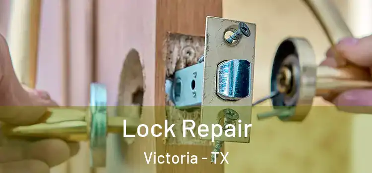 Lock Repair Victoria - TX