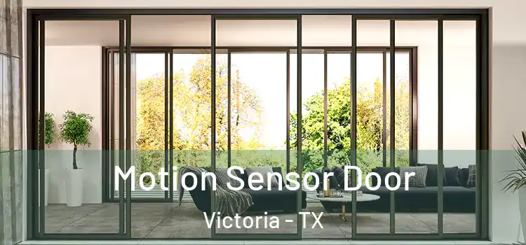Motion Sensor Door Victoria - TX
