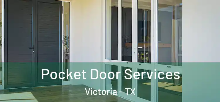 Pocket Door Services Victoria - TX