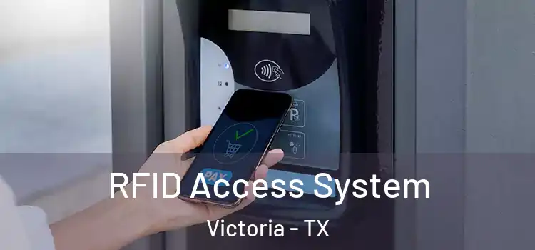 RFID Access System Victoria - TX